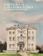 Tyrone House And The St George Family - Preview