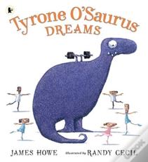 Tyrone Oâ€™Saurus Dreams