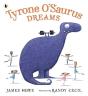 Tyrone Oâ€™Saurus Dreams - Preview