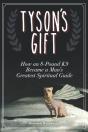 Tyson'S Gift: How An 8-Pound K9 Became A - Preview