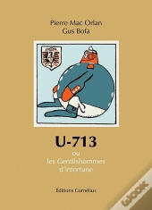 U-713 Ou Les Gentilshommes D'Infortune