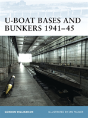 U-Boat Bases And Bunkers 1941â€“45 - Preview
