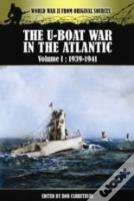 U-Boat War In The Atlantic Vol 1 - 1939-1941