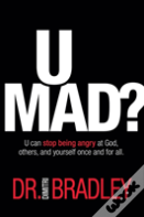 U Mad?