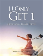 U Only Get 1