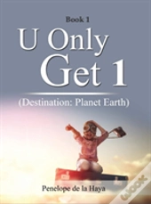 U Only Get 1
