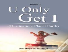 U Only Get 1