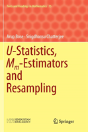 U-Statistics, Mm-Estimators And Resampling - Preview