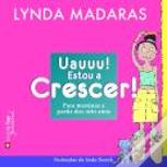 Uauuu! Estou a Crescer!