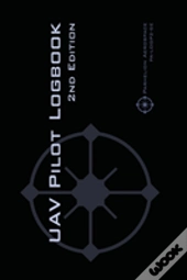 Uav Pilot Logbook 2nd Edition