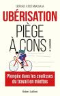 Ubérisation, Piège À Cons ! - Preview