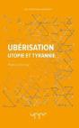 Uberisation - Utopie Et Tyrannie - Preview