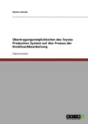 Ubertragungsmoglichkeiten Des Toyota Production System Auf Den Prozess Der Kreditsachbearbeitung