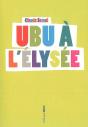 Ubu À L'Élysée - Preview