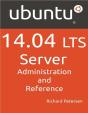 Ubuntu 14.04 Lts Server: Administration And Reference - Preview