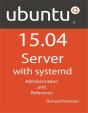Ubuntu 15.04 Server With Systemd: Administration And Reference - Preview