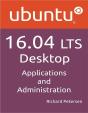 Ubuntu 16.04 Lts Desktop: Applications And Administration - Preview