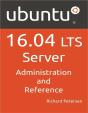 Ubuntu 16.04 Lts Server: Administration And Reference - Preview