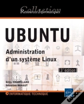 Ubuntu - Administration D'Un Systeme Linux (3eme Edition)