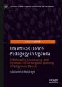 Ubuntu As Dance Pedagogy In Uganda - Preview