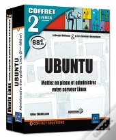 Ubuntu - Coffret De 2 Livres : Mettez En Place Et Administrez Votre Serveur Linux