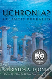 Uchronia? Atlantis Revealed
