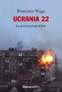 Ucrania 22: La Guerra Programada - Preview