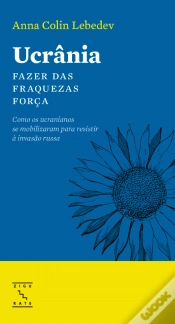 Capa do artigo Ucrânia - Fazer das Fraquezas Força