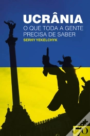 Capa do artigo Ucrânia - O Que Toda A Gente Precisa De Saber