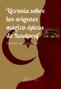 Ucronia Sobre Los Origenes Magico Epicos De Iznatoraf - Preview