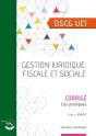 Ue1 : Gestion Juridique, Fiscale Et Sociale ; Dscg ; Corrigé (Édition 2024) - Preview