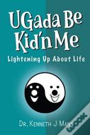 Ugada Be Kid'N Me