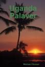 Uganda Palaver - Preview