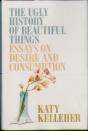 Ugly History Of Beautiful Things - Preview