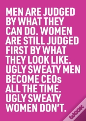 Capa do artigo Ugly Sweaty Men Become Ceos All The Time. Ugly Sweaty Women Don