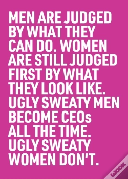 Capa do artigo Ugly Sweaty Men Become Ceos All The Time. Ugly Sweaty Women Don'T.