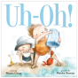 Uh-Oh! - Preview