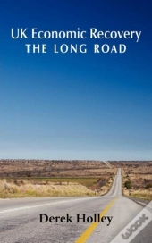 Uk Economic Recovery - The Long Road
