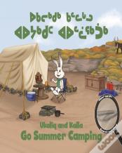 Ukaliq And Kalla Go Summer Camping