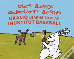 Capa do artigo Ukaliq Learns To Play Inuktitut Baseball