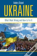 Ukraine Â€“ What Went Wrong And How To Fix It
