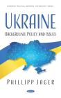 Ukraine: Background, Policy And Issues - Preview