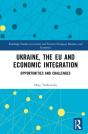 Ukraine, The Eu And Economic Integration - Preview