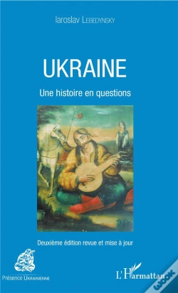 Capa do artigo Ukraine, Une Histoire En Questions (2e Édition)