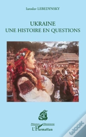 Capa do artigo Ukraine Une Histoire En Questions