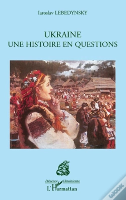 Capa do artigo Ukraine Une Histoire En Questions