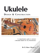 Ukulele Design And Construction
