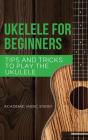 Ukulele For Beginners - Preview