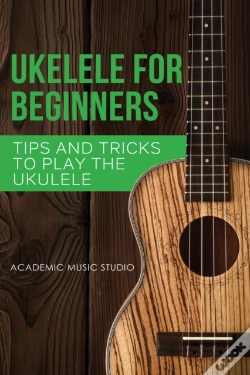 Capa do artigo Ukulele For Beginners: Tips And Tricks T