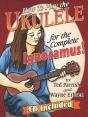 Ukulele For The Complete Ignoramus - Preview